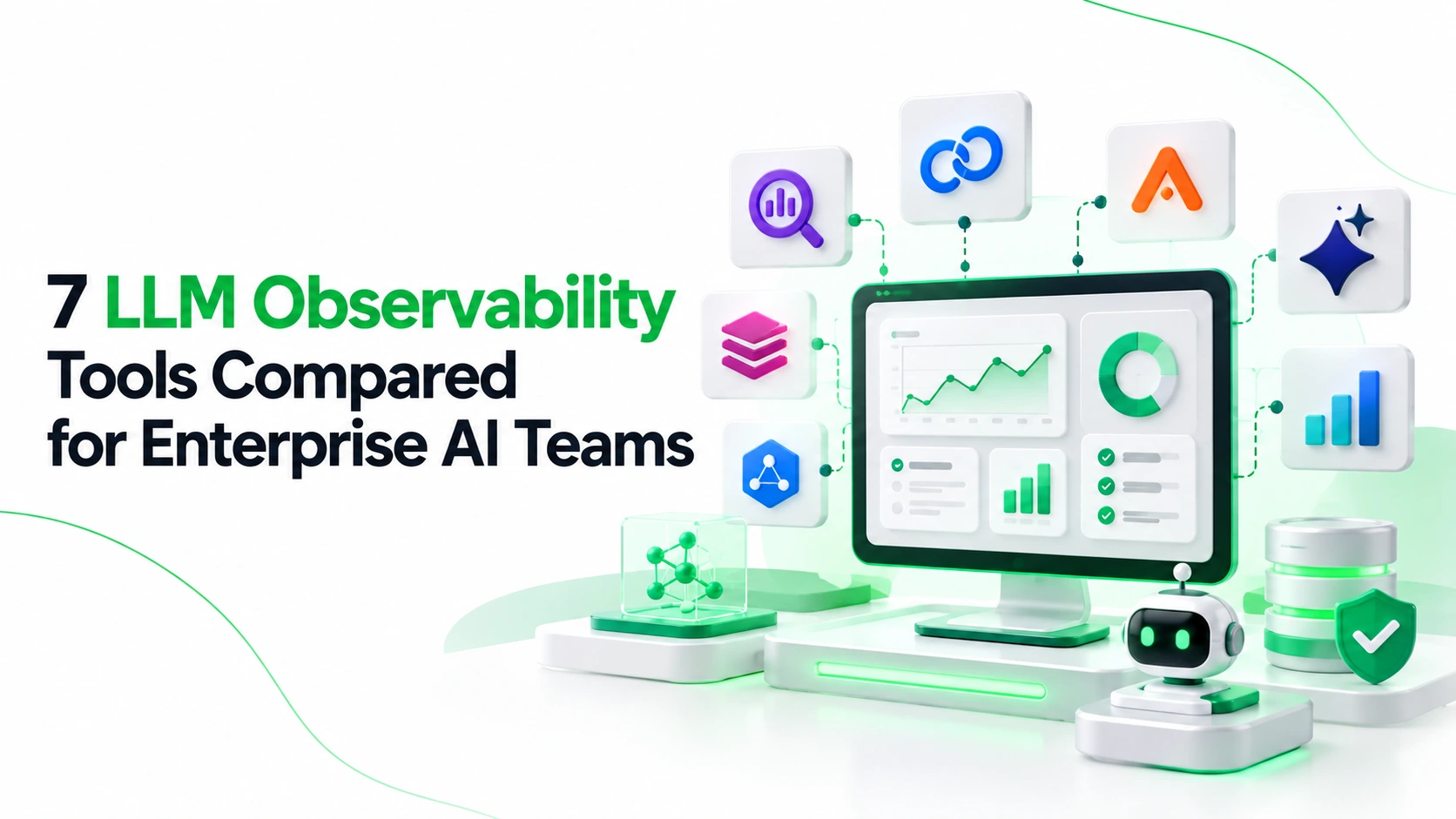7 LLM Observability Tools Compared for Enterprise AI Teams