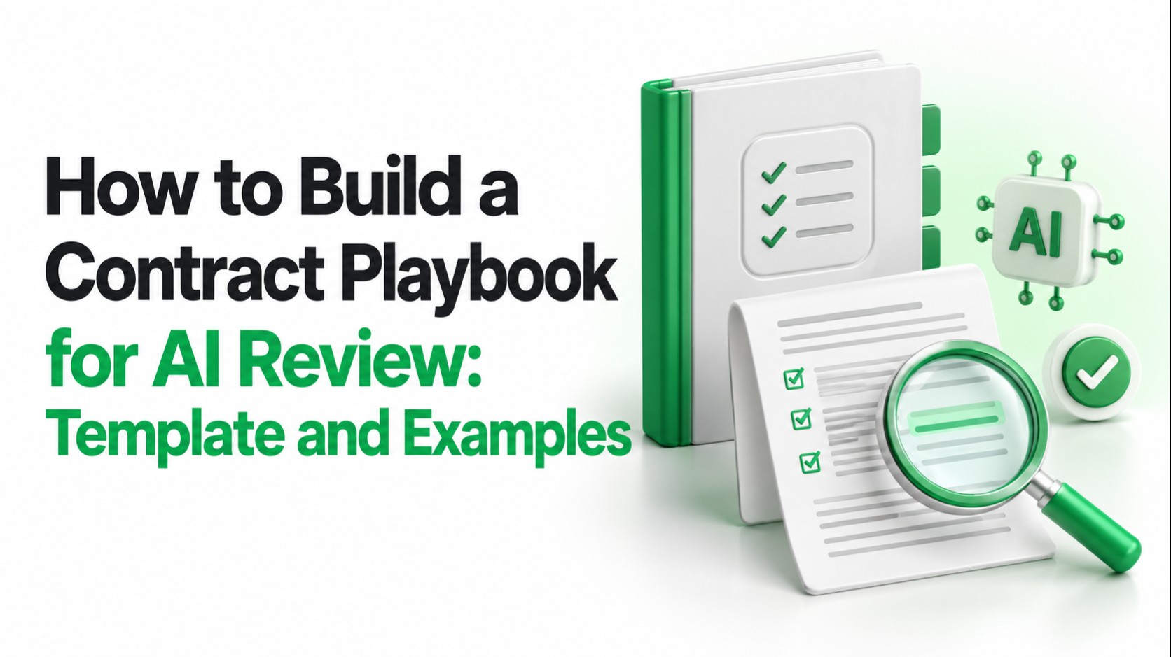 How to Build a Contract Playbook for AI Review: Template and Examples